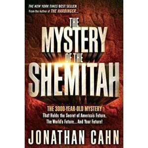 The Mystery of the Shemitah: The 3, 000-Year-Old Mystery That Holds the Secret of America's Future, the World's Future, and Your Future!, Paperback - J imagine