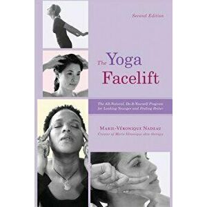 The Yoga Facelift, Paperback - Marie Veronique Nadeau imagine