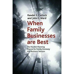 When Family Businesses Are Best: The Parallel Planning Process for Family Harmony and Business Success, Hardcover - R. Carlock imagine