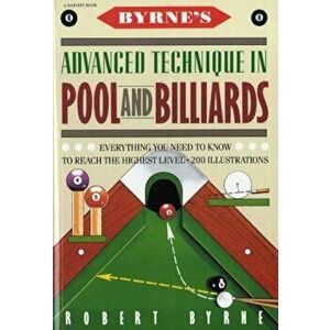 Byrne's Advanced Technique in Pool and Billiards, Paperback - Robert Byrne imagine