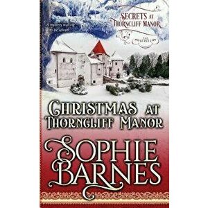 Christmas at Thorncliff Manor, Paperback - Sophie Barnes imagine