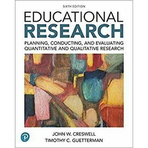 Educational Research: Planning, Conducting, and Evaluating Quantitative and Qualitative Research Plus Mylab Education with Enhanced Pearson 'With Acc, imagine