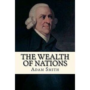 The Wealth of Nations, Paperback - Adam Smith imagine