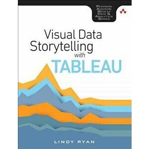 Visual Data Storytelling with Tableau, Paperback - Lindy Ryan imagine
