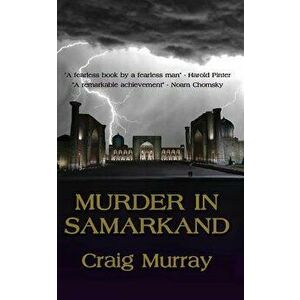 Murder in Samarkand, Paperback - Mr Craig Murray imagine