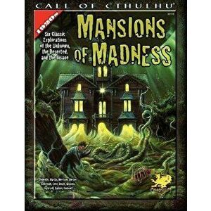 Mansions of Madness: Six Classic Explorations of the Unknown, the Deserted, and the Insane, Paperback - Michael DeWolfe imagine