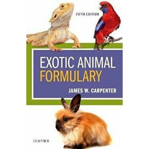 Exotic Animal Formulary, Paperback (5th Ed.) - James W. Carpenter imagine
