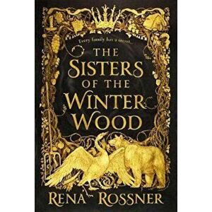 The Sisters of the Winter Wood, Hardcover - Rena Rossner imagine