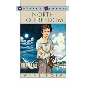 North to Freedom, Paperback - Anne Holm imagine