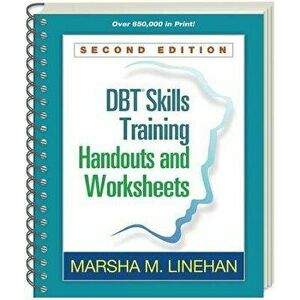 Dbt(r) Skills Training Handouts and Worksheets, Second Edition, Paperback (2nd Ed.) - Marsha M. Linehan imagine