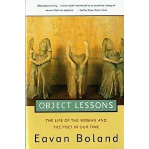 Object Lessons (Revised), Paperback - Eavan Boland imagine