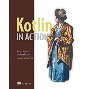 Kotlin in Action, Paperback - Dmitry Jemerov imagine