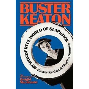 My Wonderful World of Slapstick, Paperback - Buster Keaton imagine