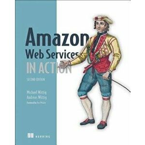 Amazon Web Services in Action, Paperback (2nd Ed.) - Andreas Wittig imagine