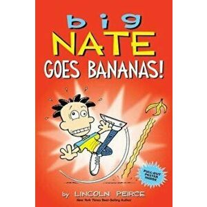 Big Nate Goes Bananas!, Paperback - Lincoln Peirce imagine