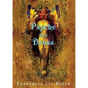 Psyche in a Dress, Paperback - Francesca Lia Block imagine