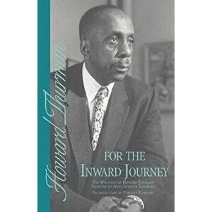 For the Inward Journey, Paperback - Howard Thurman imagine