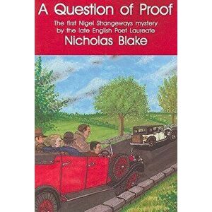 A Question of Proof: A Nigel Strangeways Mystery, Paperback - Nicholas Blake imagine