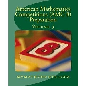 American Mathematics Competitions (AMC 8) Preparation (Volume 3), Paperback - Sam Chen imagine