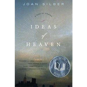 Ideas of Heaven: A Ring of Stories, Paperback - Joan Silber imagine