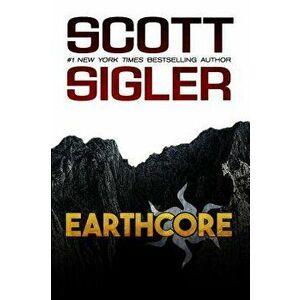 Earthcore, Paperback (2nd Ed.) - Scott Sigler imagine