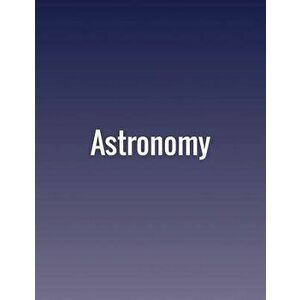 Astronomy, Paperback - Andrew Fraknoi imagine