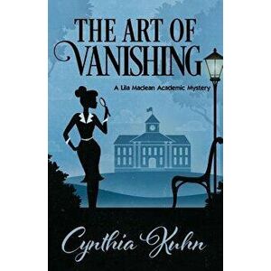 The Art of Vanishing, Paperback - Cynthia Kuhn imagine