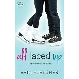 All Laced Up, Paperback - Erin Fletcher imagine