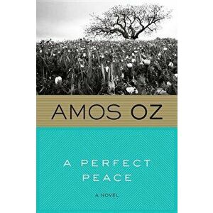 A Perfect Peace, Paperback - Amos Oz imagine