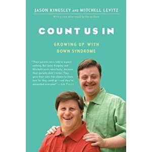 Count Us in: Growing Up with Down Syndrome, Paperback - Jason Kingsley imagine