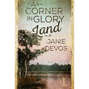 A Corner in Glory Land, Paperback - Janie DeVos imagine