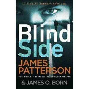 Blindside. (Michael Bennett 12). A missing daughter. A captive son. A secret deal., Paperback - James Patterson imagine