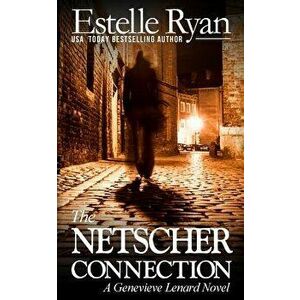 The Netscher Connection: A Genevieve Lenard Novel, Paperback - Estelle Ryan imagine