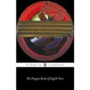 The Penguin Book of English Verse, Paperback - Paul Keegan imagine