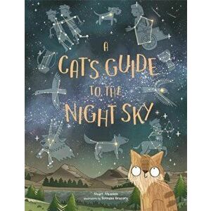 Cat's Guide to the Night Sky, Hardcover - Stuart Atkinson imagine