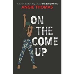 On the Come Up, Hardcover - Angie Thomas imagine