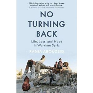 No Turning Back, Paperback - Rania Abouzeid imagine