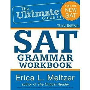 The Ultimate Guide to SAT Grammar Workbook, Paperback (3rd Ed.) - Erica L. Meltzer imagine