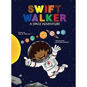 Swift Walker: A Space Adventure, Hardcover - Verlyn Tarlton imagine