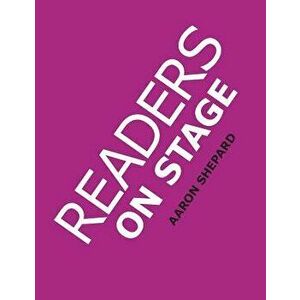 Readers on Stage: Resources for Reader's Theater (or Readers Theatre), with Tips, Scripts, and Worksheets, or How to Use Simple Children, Paperback - imagine