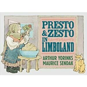 Presto and Zesto in Limboland, Hardcover - Arthur Yorinks imagine