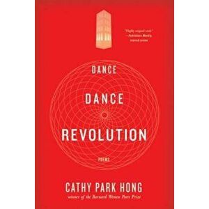 Dance Dance Revolution: Poems, Paperback - Cathy Park Hong imagine