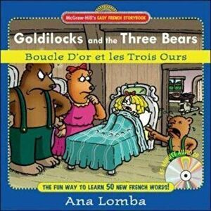 Easy French Storybook: Goldilocks and the Three Bears(book + Audio CD): Boucle d'Or Et Les Trois Ours 'With CD', Hardcover - Ana Lomba imagine