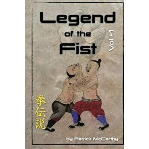 Legend of the Fist, Paperback - Patrick McCarthy imagine