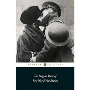 The Penguin Book of First World War Stories, Paperback - Various imagine