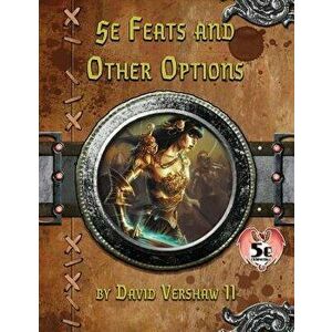 5e Feats and Other Options: Dungeons and Dragons 5e, Paperback - David Vershaw II imagine