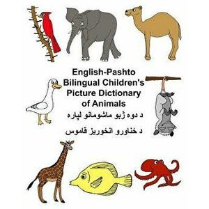 English-Pashto Bilingual Children's Picture Dictionary of Animals, Paperback - Richard Carlson Jr imagine