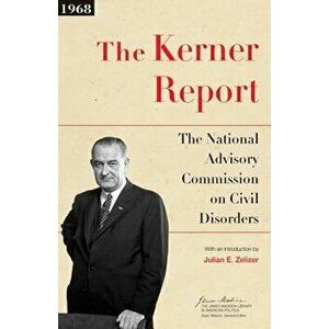 The Kerner Report: The National Advisory Commission on Civil Disorders, Paperback - The National Advisory Commission on Civi imagine