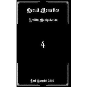 Occult Memetics: Reality Manipulation, Paperback - Tarl Warwick imagine
