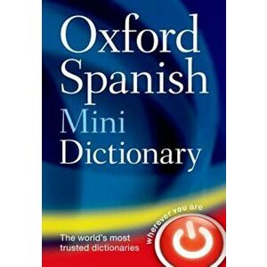 Oxford Spanish Mini Dictionary, Paperback (4th Ed.) - Oxford Dictionaries imagine